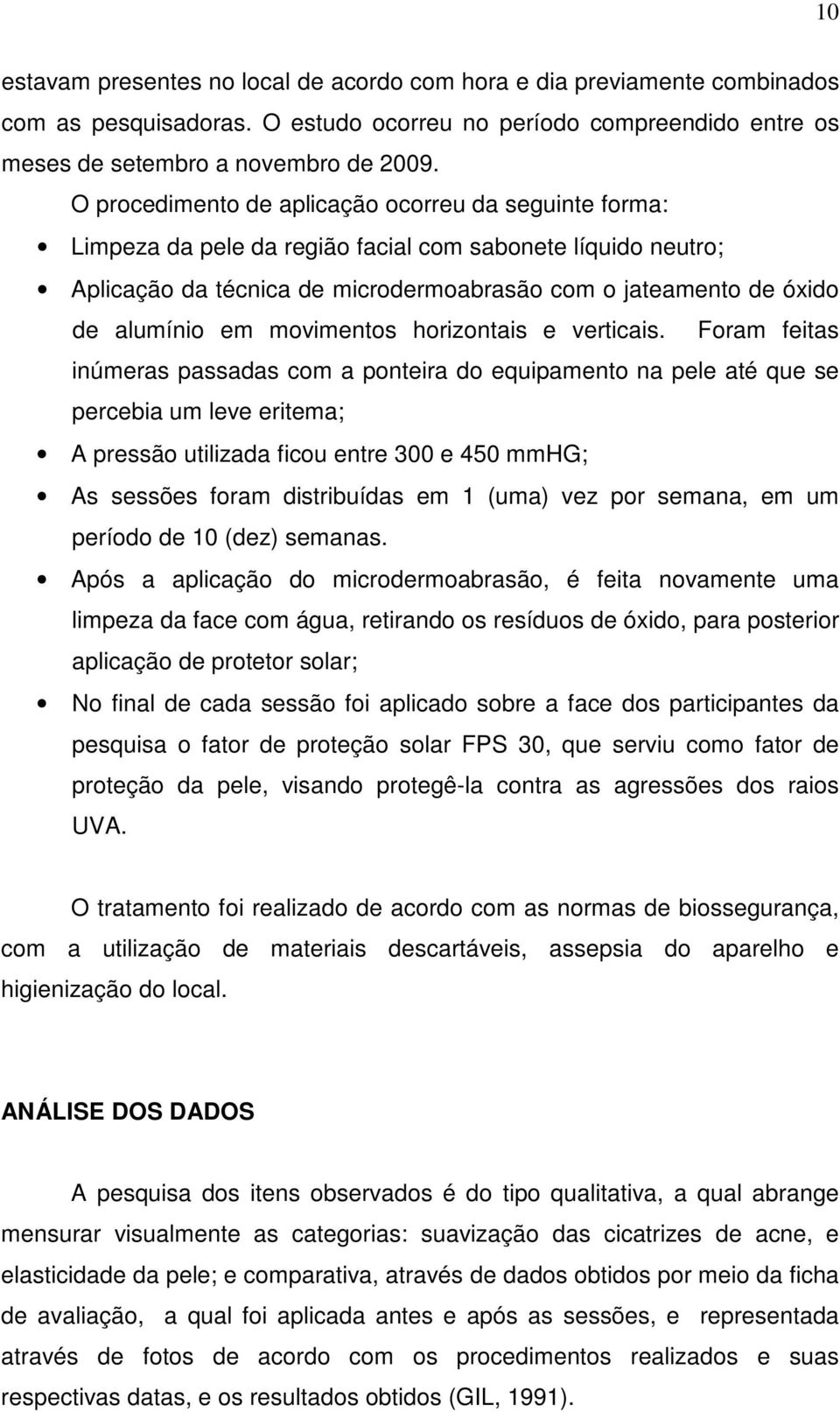 movimentos horizontais e verticais.