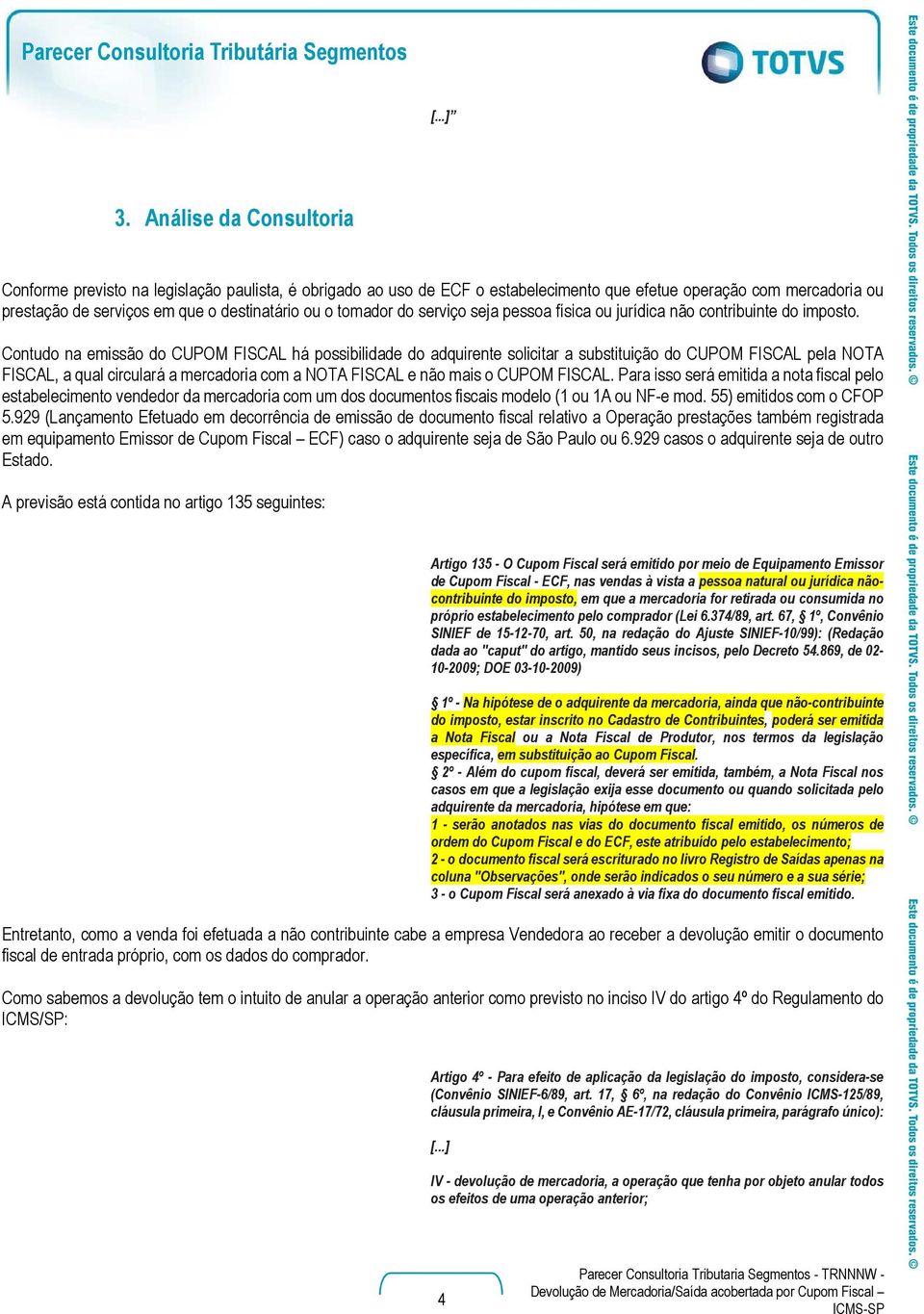 tomador do serviço seja pessoa física ou jurídica não contribuinte do imposto.