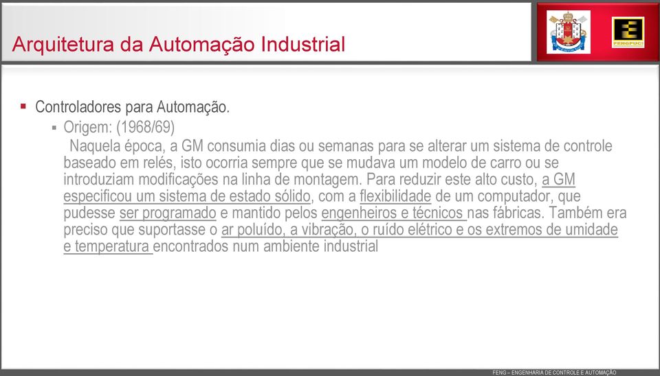 modelo de carro ou se introduziam modificações na linha de montagem.