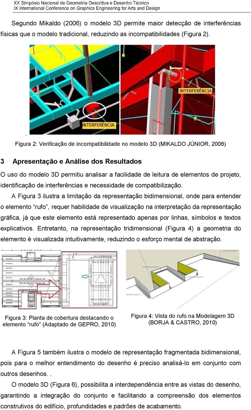 projeto, identificação de interferências e necessidade de compatibilização.