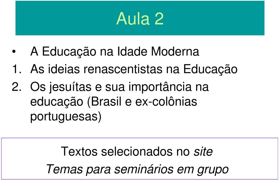Os jesuítas e sua importância na educação (Brasil e