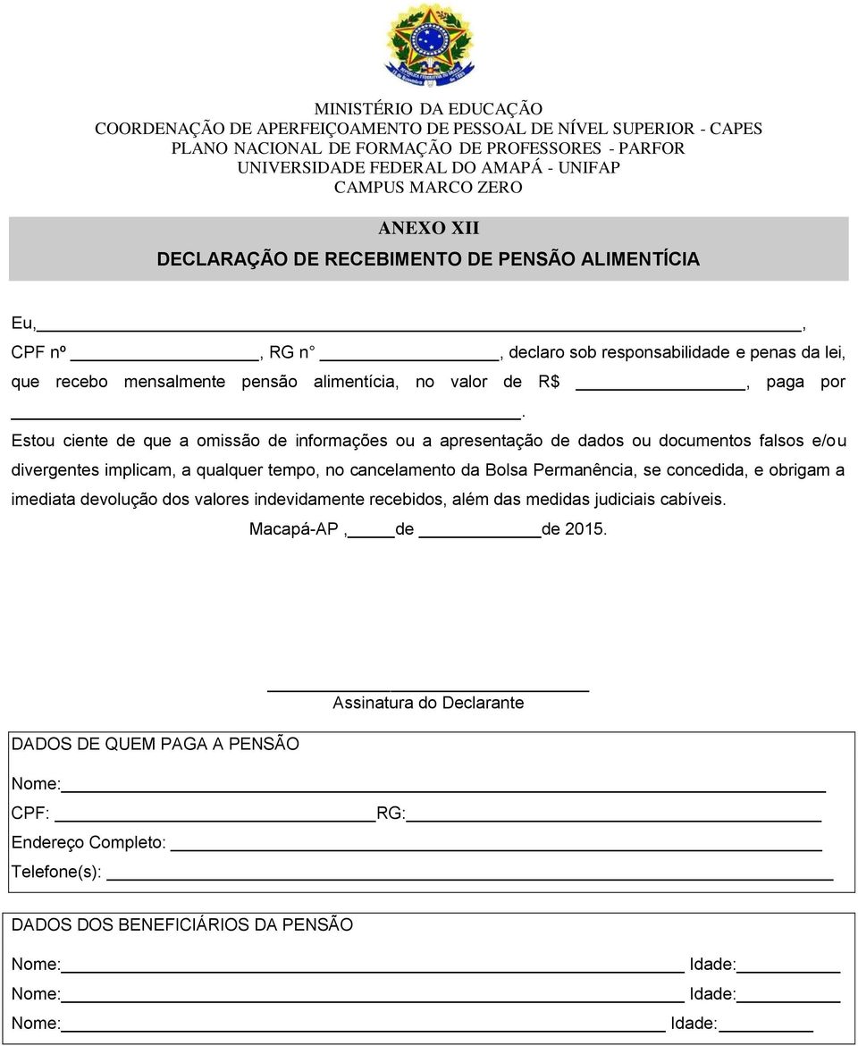 Estou ciente de que a omissão de informações ou a apresentação de dados ou documentos falsos e/ou divergentes implicam, a qualquer tempo, no cancelamento da Bolsa