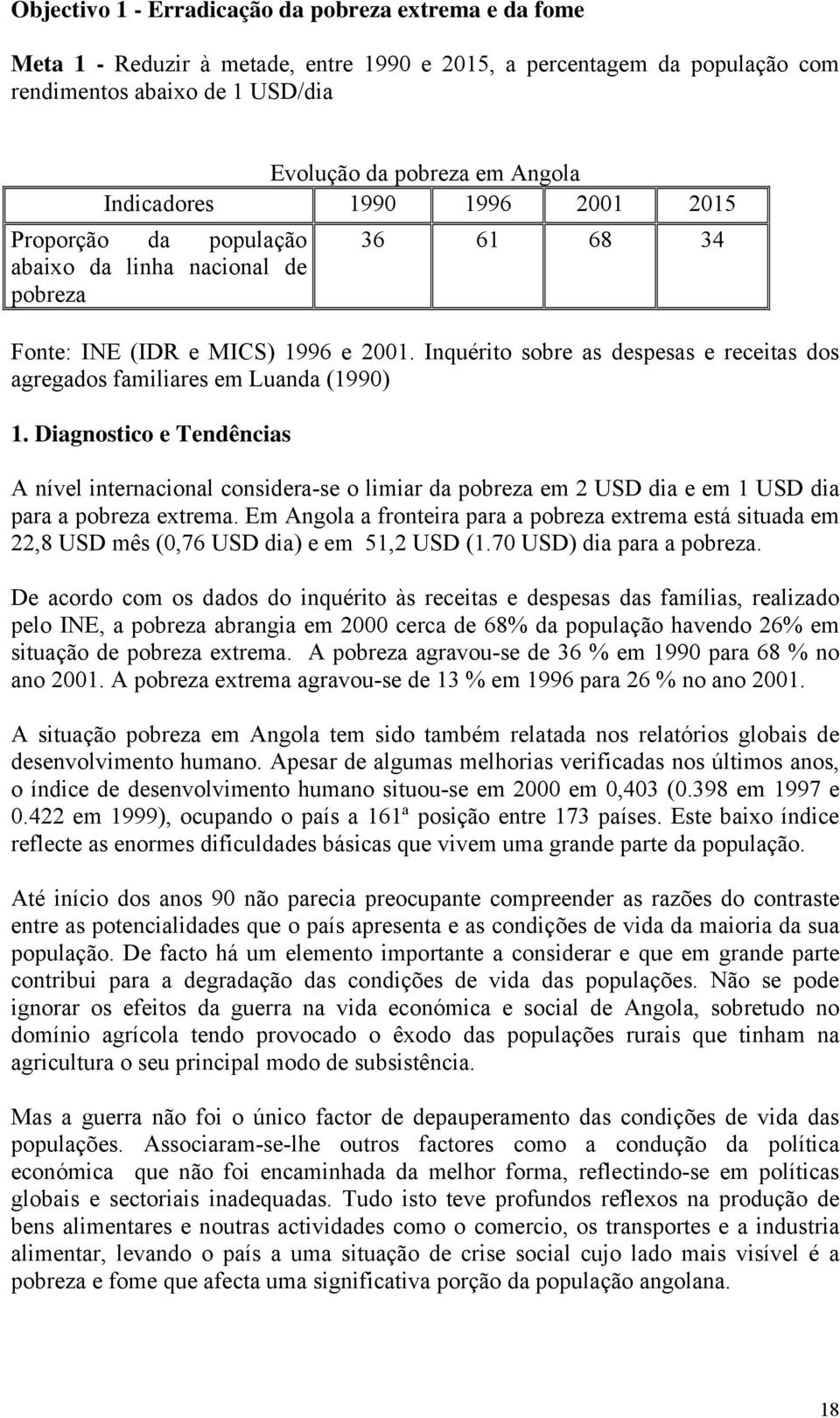Inquérito sobre as despesas e receitas dos agregados familiares em Luanda (1990) 1.