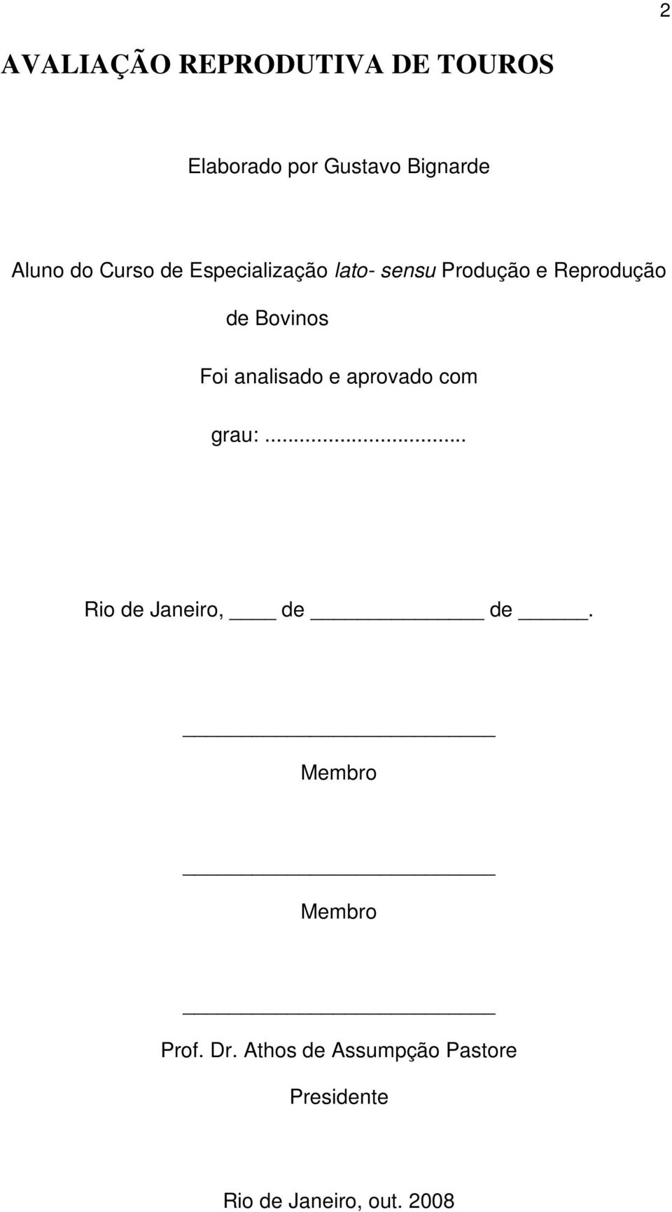 Foi analisado e aprovado com grau:... Rio de Janeiro, de de.