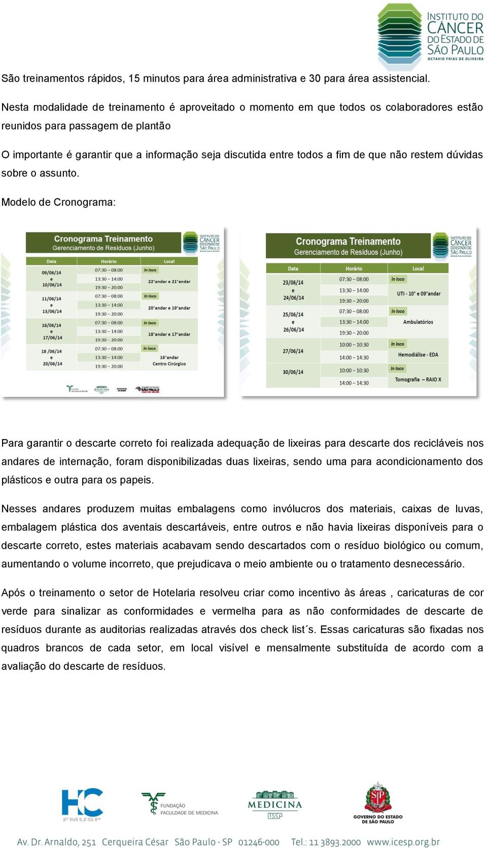 de que não restem dúvidas sobre o assunto.