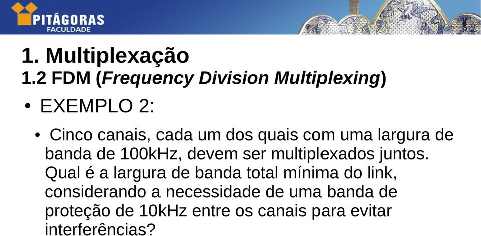 Qual é a largura de banda total mínima do link, considerando a necessidade