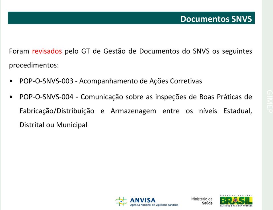 POP-O-SNVS-004 - Comunicação sobre as inspeções de Boas Práticas de