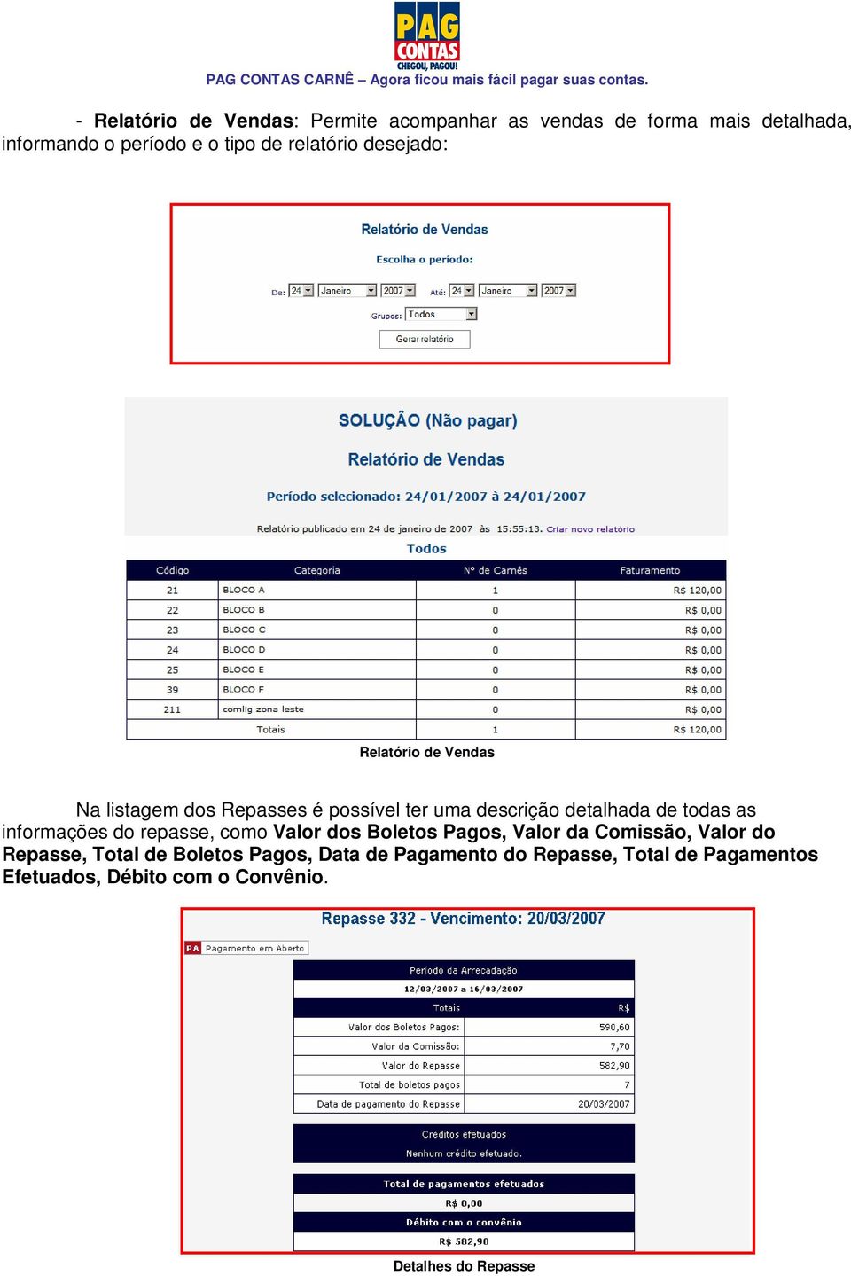 todas as informações do repasse, como Valor dos Boletos Pagos, Valor da Comissão, Valor do Repasse, Total de