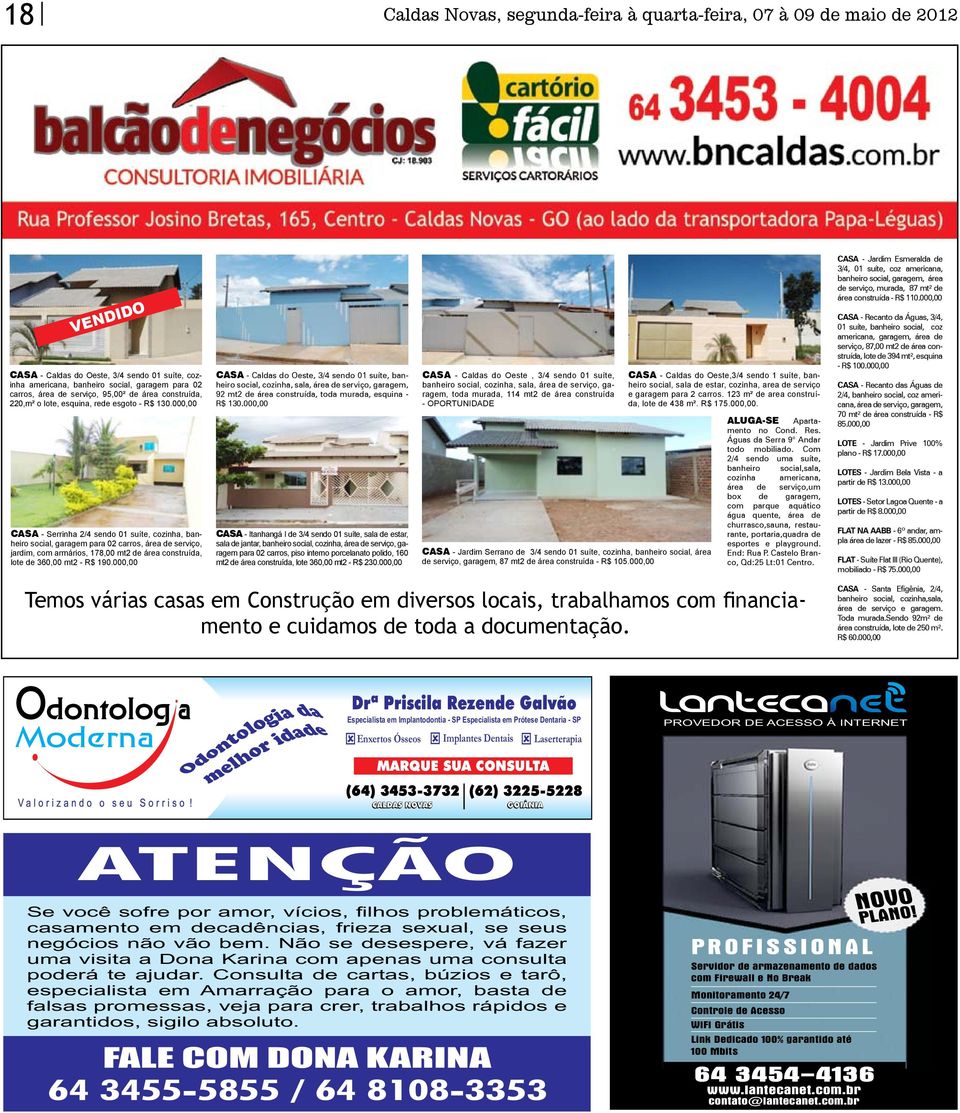 000,00 CASA - Serrinha 2/4 sendo 01 suíte, cozinha, banheiro social, garagem para 02 carros, área de serviço, jardim, com armários, 178,00 mt2 de área construída, lote de 360,00 mt2 - R$ 190.