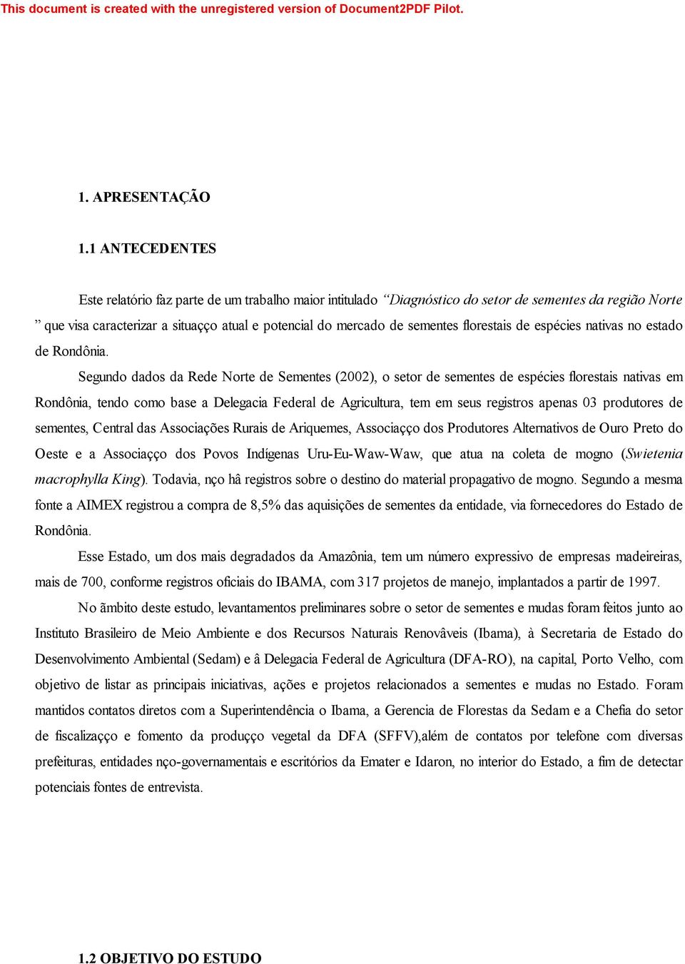 florestais de espécies nativas no estado de Rondônia.