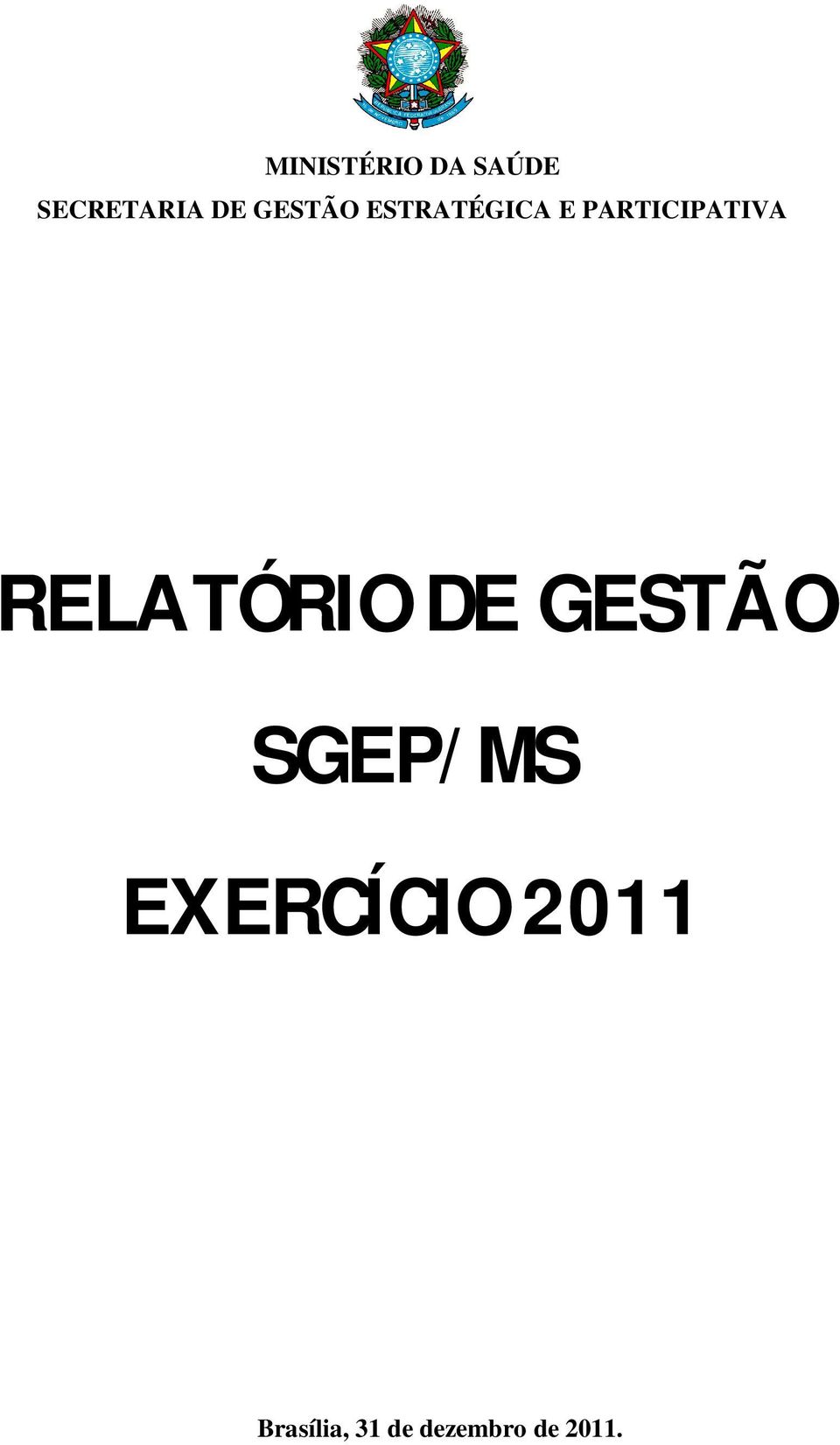 RELATÓRIO DE GESTÃO SGEP/MS