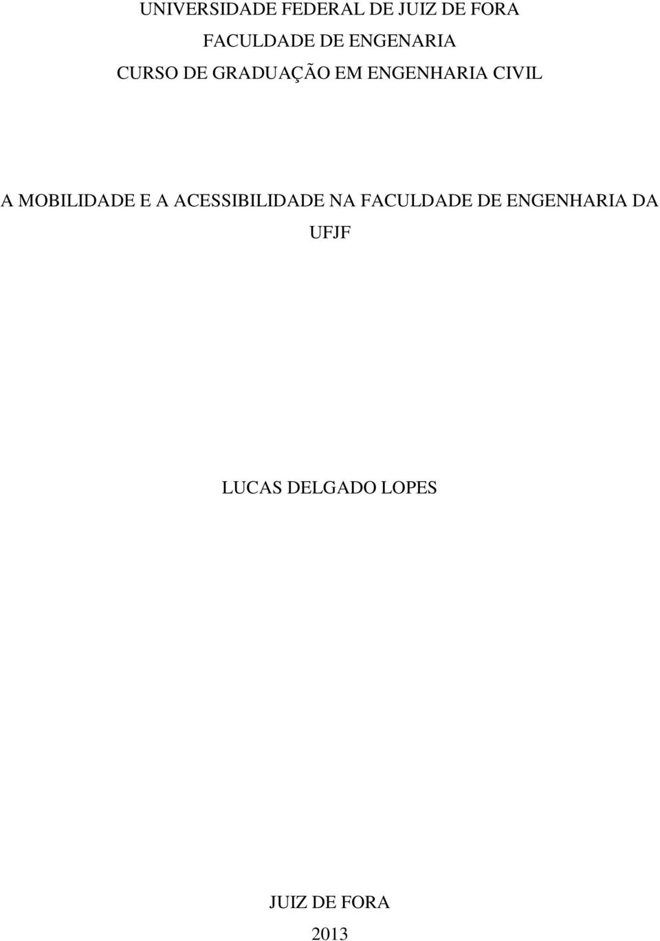 MOBILIDADE E A ACESSIBILIDADE NA FACULDADE DE