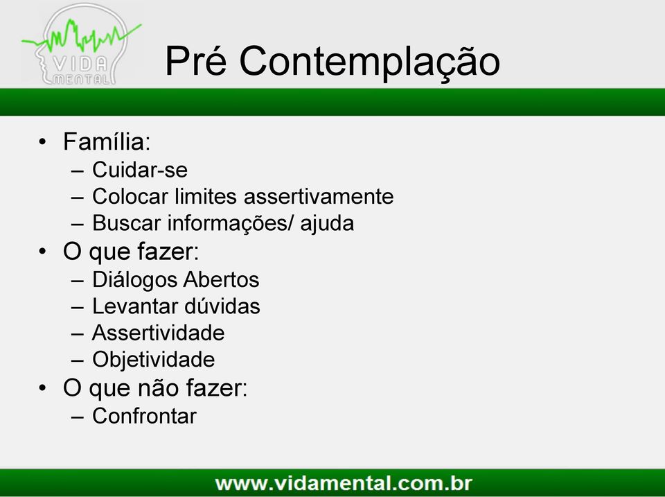 O que fazer: Diálogos Abertos Levantar dúvidas