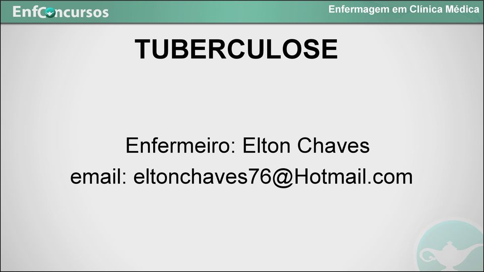 Enfermeiro: Elton Chaves