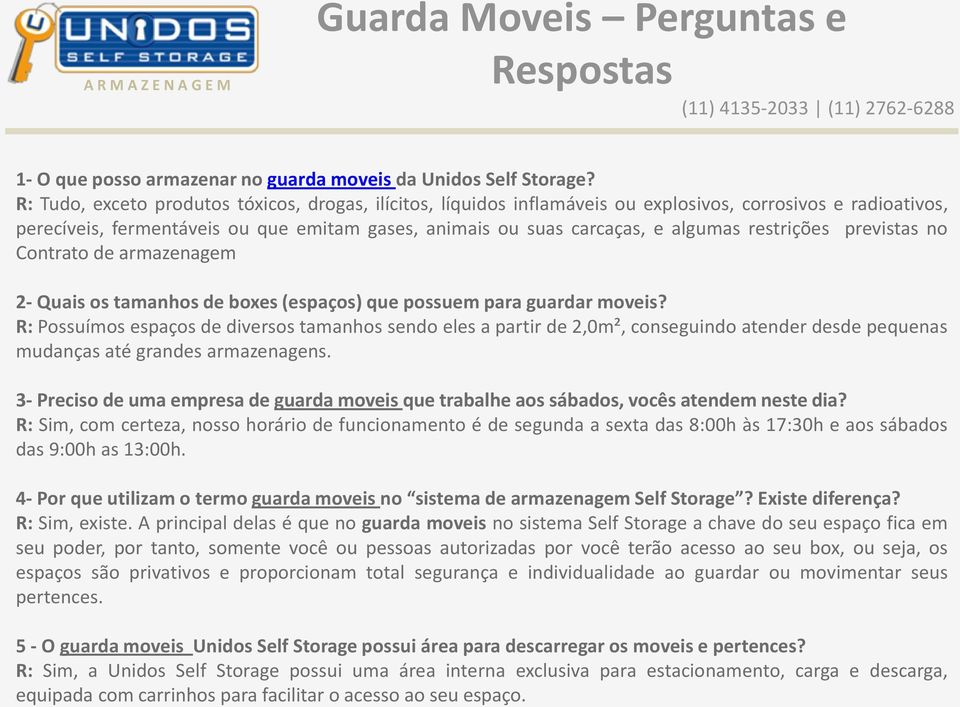 restrições previstas no Contrato de armazenagem 2- Quais os tamanhos de boxes (espaços) que possuem para guardar moveis?