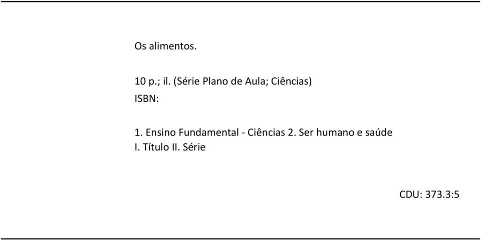 1. Ensino Fundamental - Ciências 2.