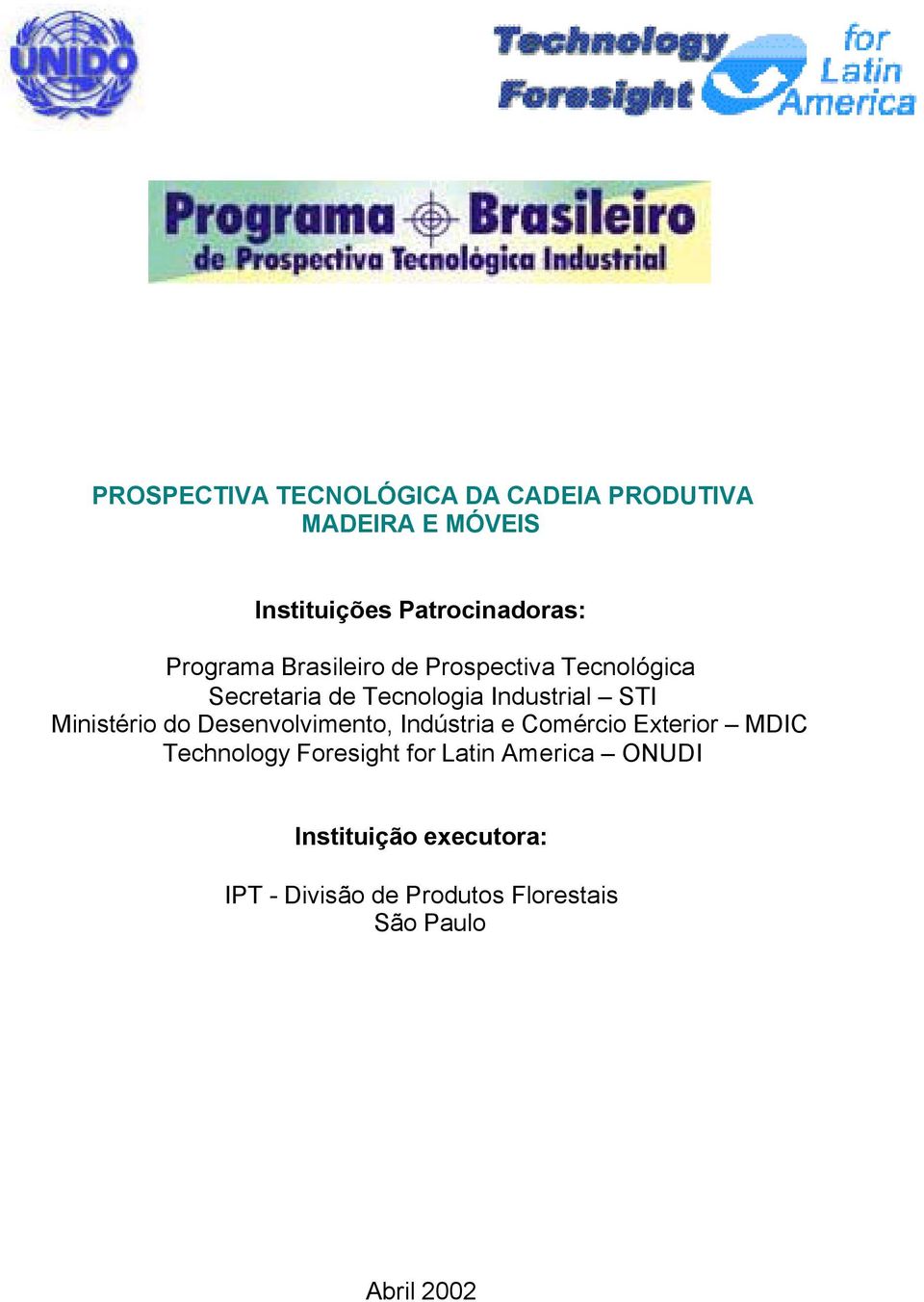 Ministério do Desenvolvimento, Indústria e Comércio Exterior MDIC Technology Foresight for