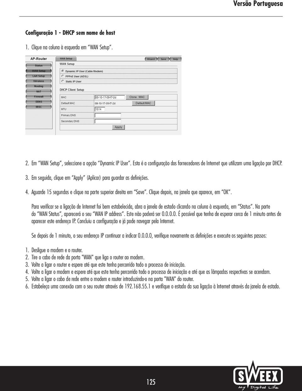 Aguarde 15 segundos e clique na parte superior direita em Save. Clique depois, na janela que aparece, em OK.