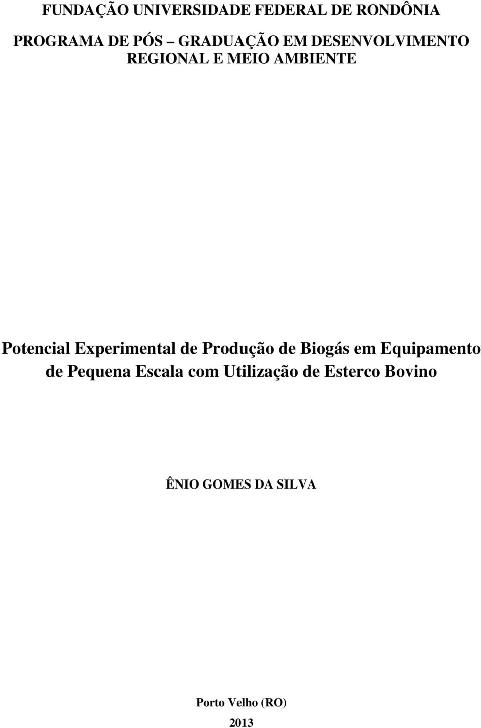 Experimental de Produção de Biogás em Equipamento de Pequena