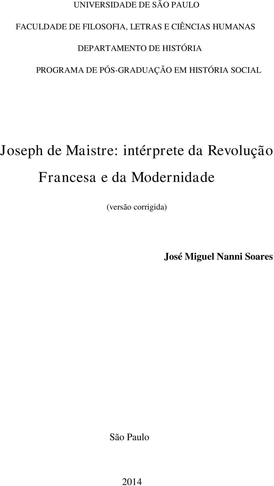 HISTÓRIA SOCIAL Joseph de Maistre: intérprete da Revolução Francesa