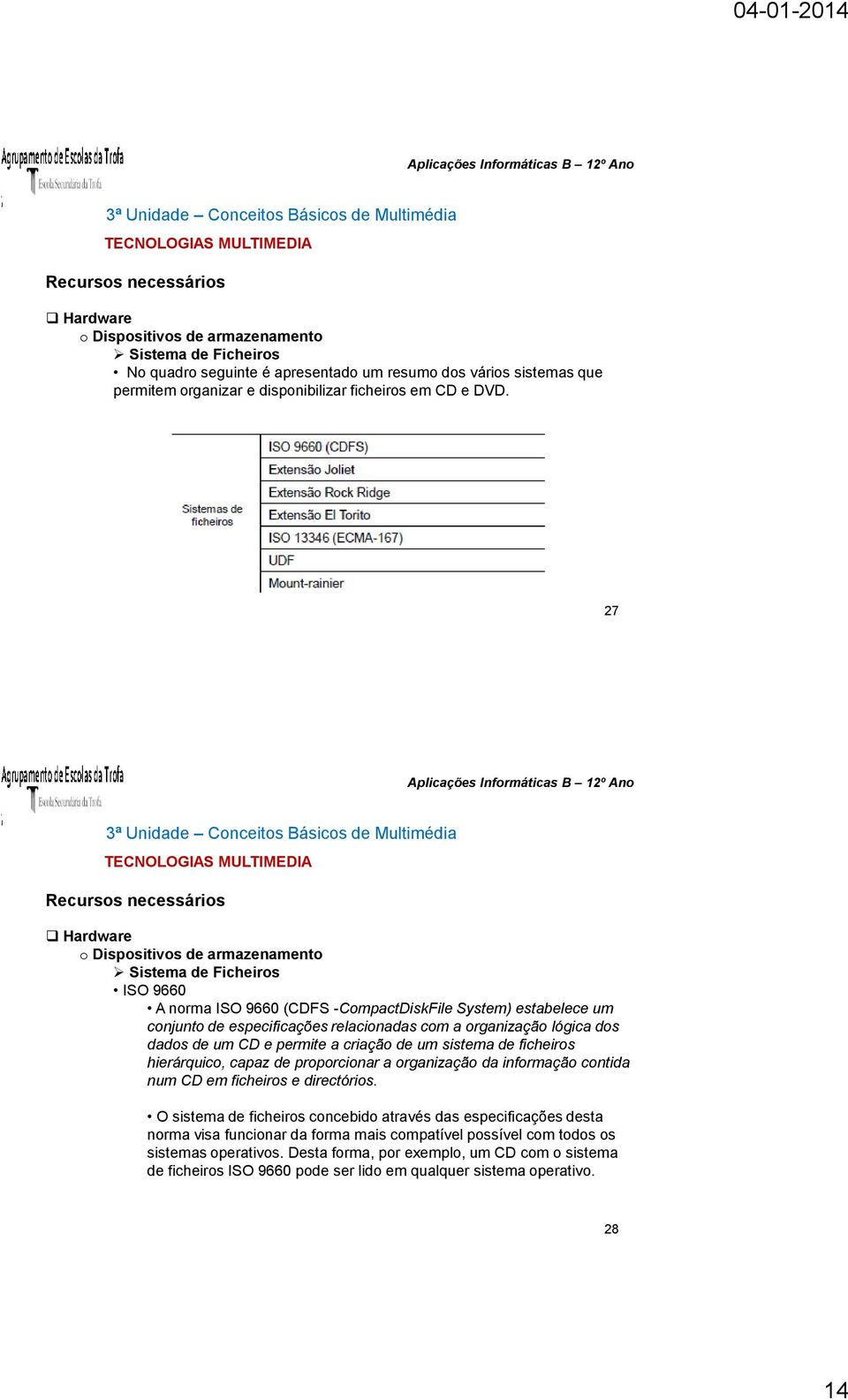 de um sistema de ficheiros hierárquico, capaz de proporcionar a organização da informação contida num CD em ficheiros e directórios.