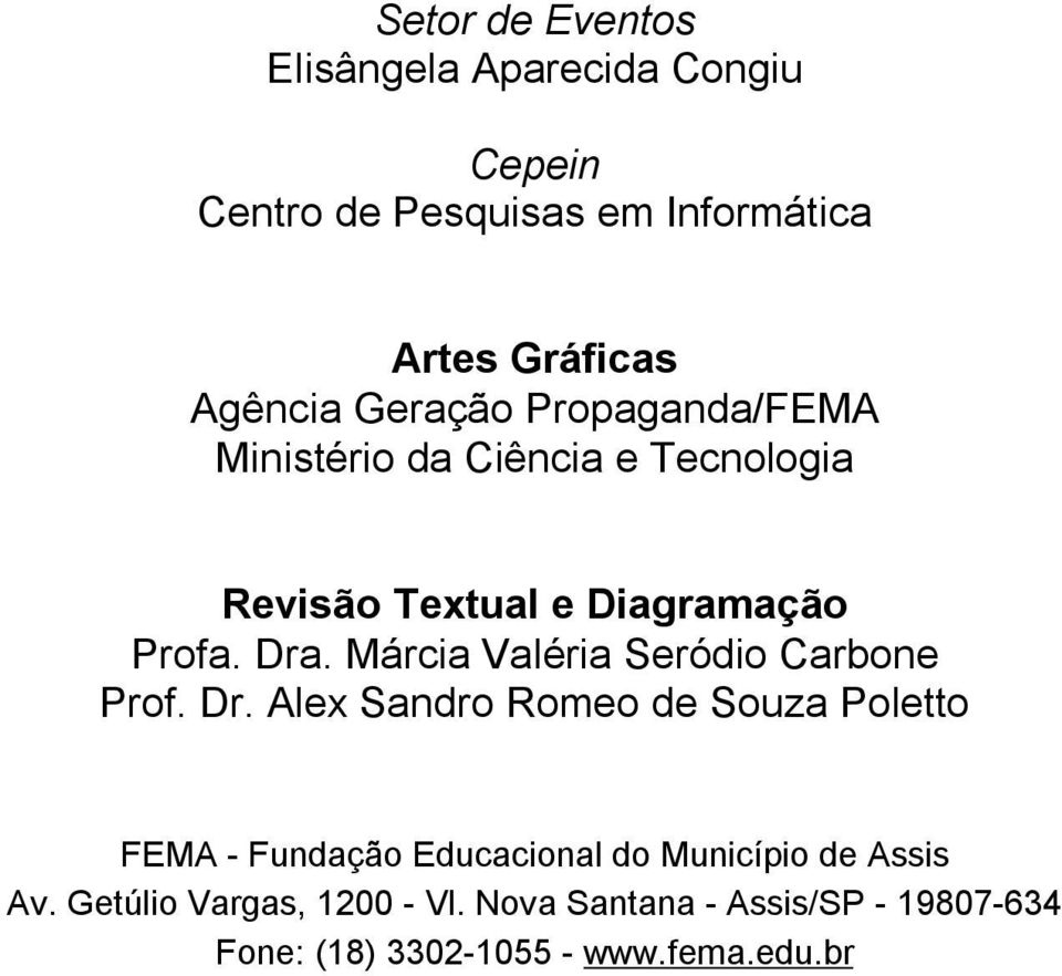 Márcia Valéria Seródio Carbone Prof. Dr.