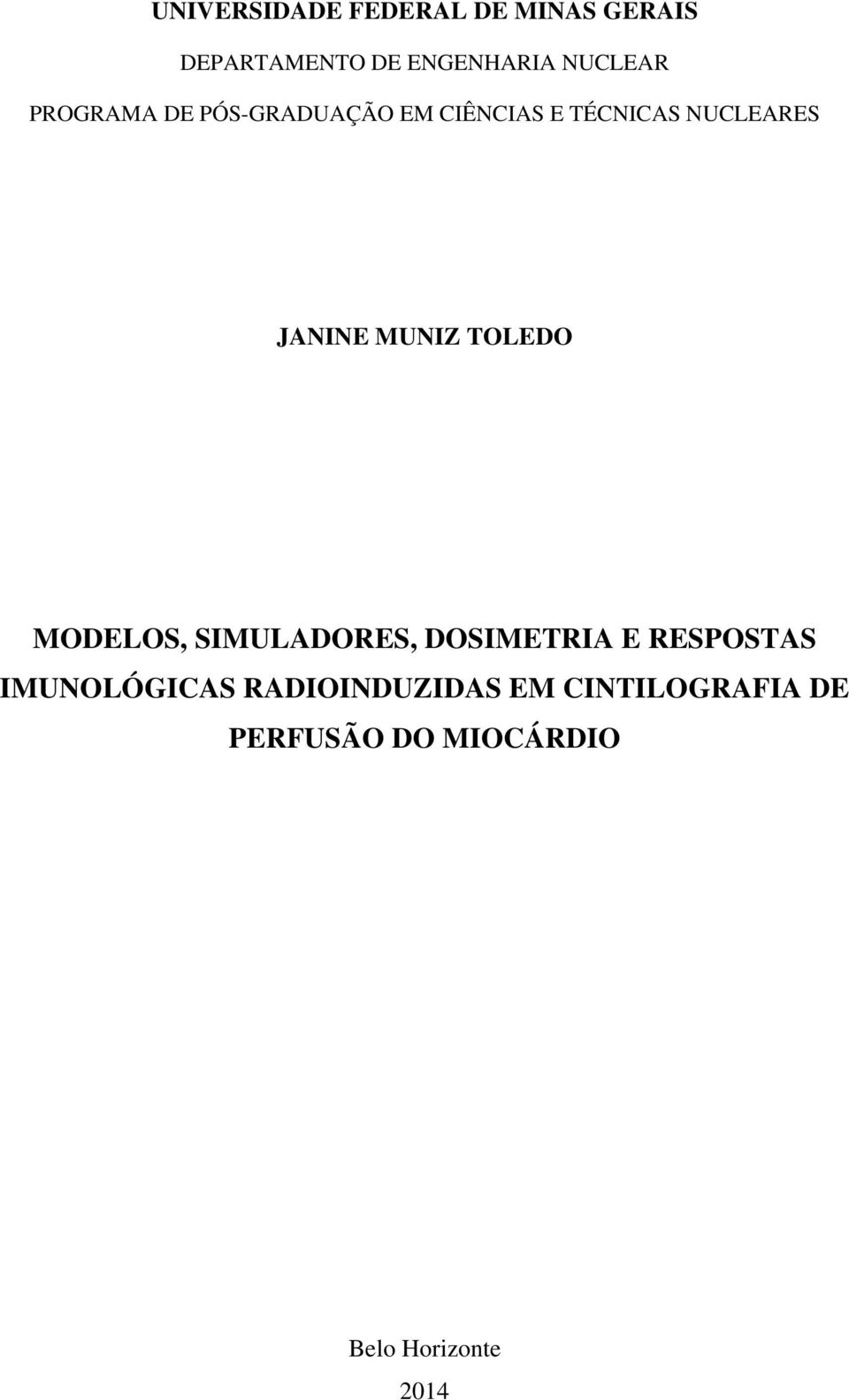 TOLEDO MODELOS, SIMULADORES, DOSIMETRIA E RESPOSTAS IMUNOLÓGICAS