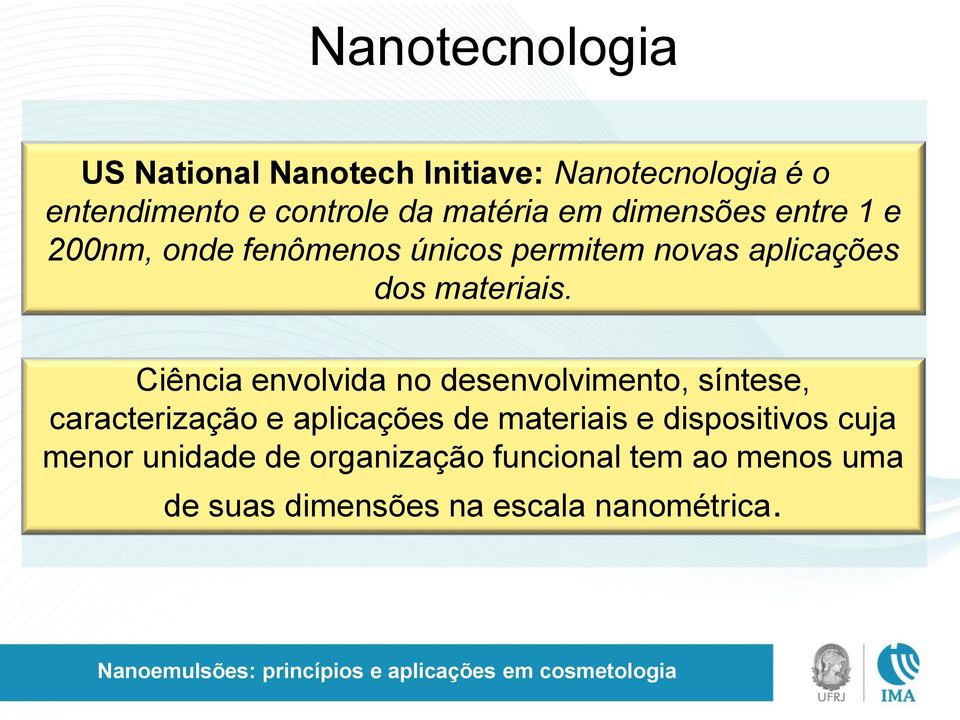 Ciência envolvida no desenvolvimento, síntese, caracterização e aplicações de materiais e