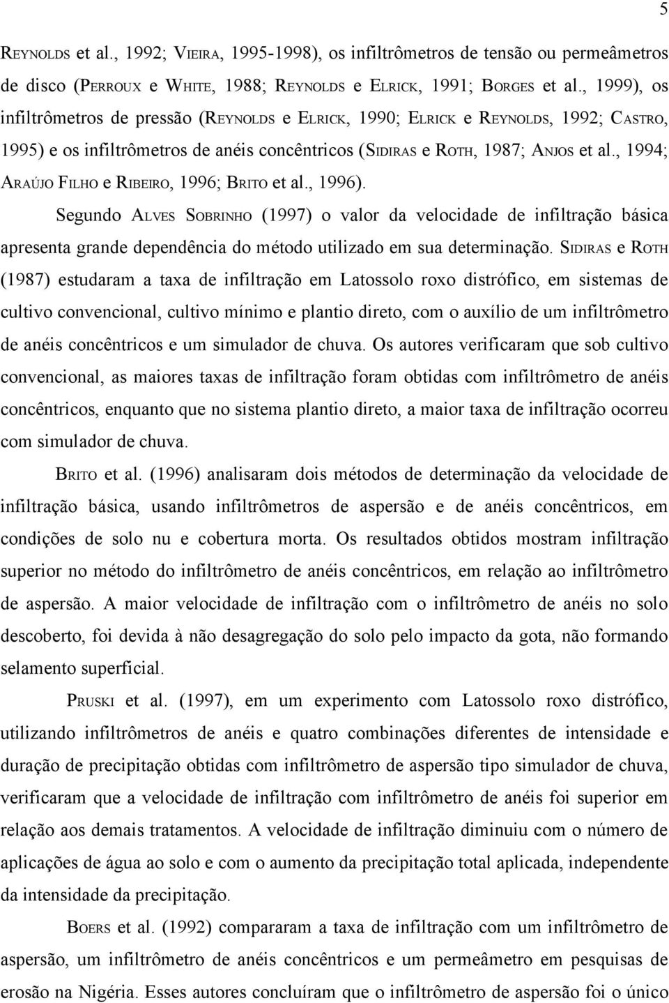 , 1994; ARAÚJO FILHO e RIBEIRO, 1996; BRITO et al., 1996).
