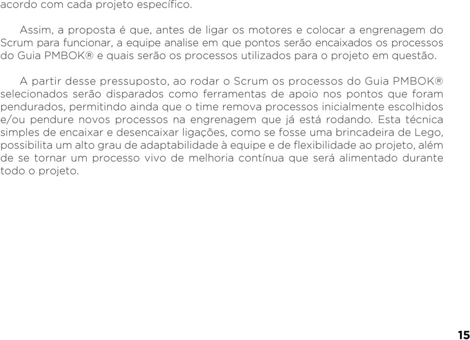 processos utilizados para o projeto em questão.