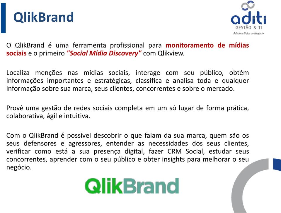 concorrentes e sobre o mercado. Provê uma gestão de redes sociais completa em um só lugar de forma prática, colaborativa, ágil e intuitiva.