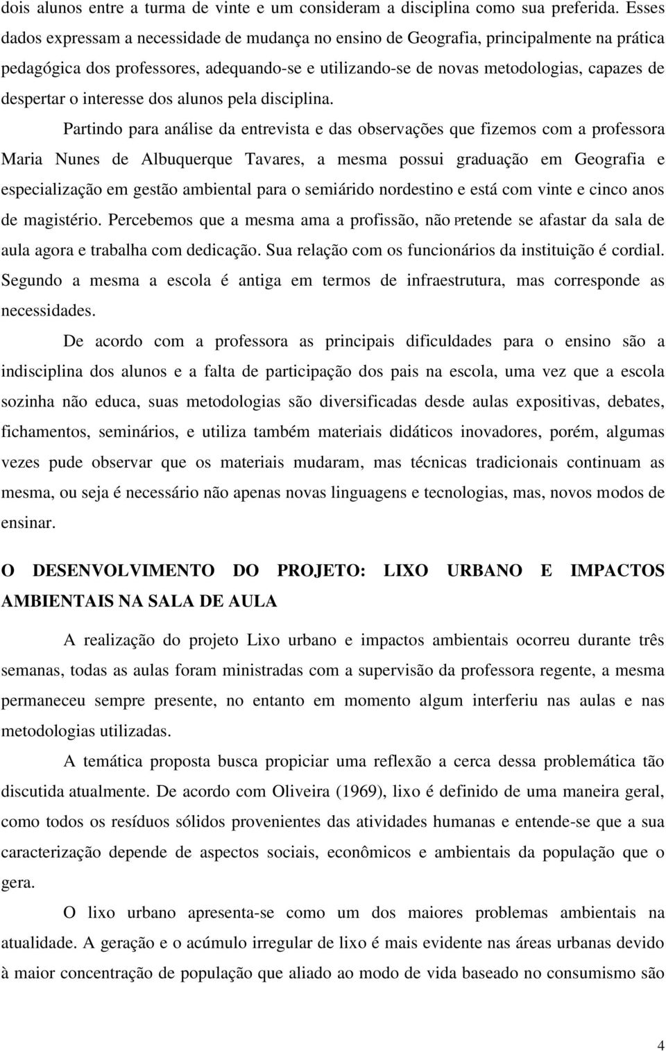 interesse dos alunos pela disciplina.