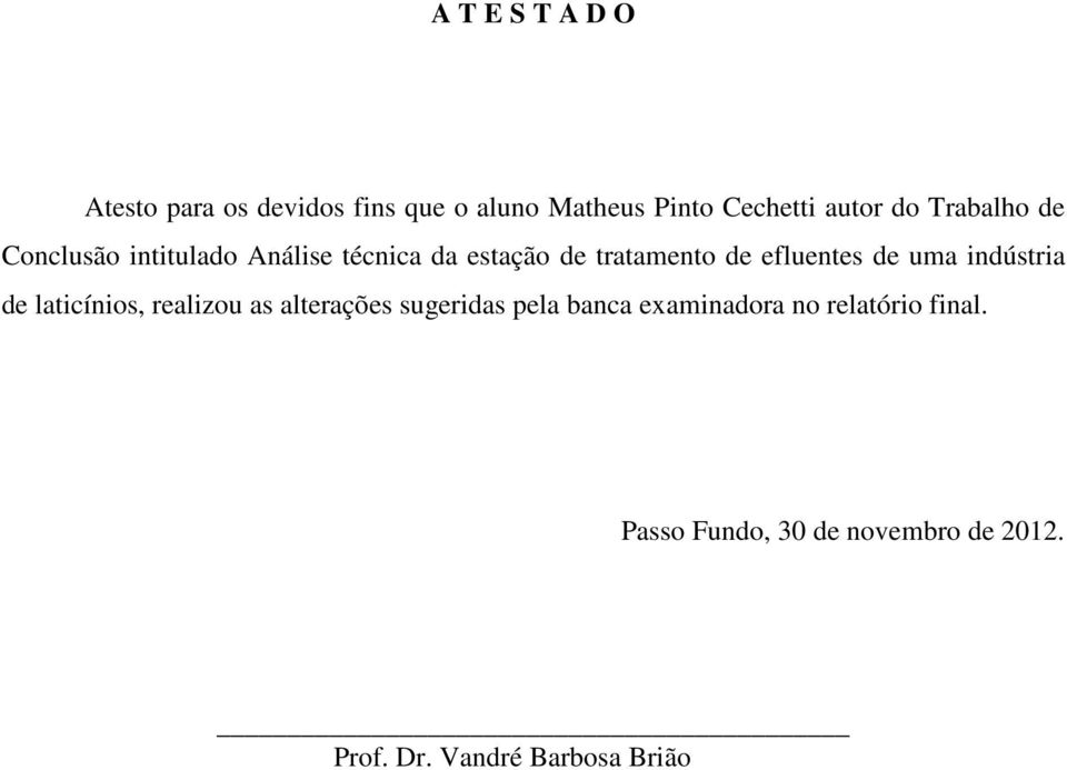 efluentes de uma indústria de laticínios, realizou as alterações sugeridas pela banca