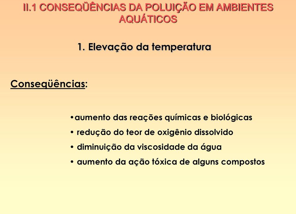 químicas e biológicas redução do teor de oxigênio dissolvido