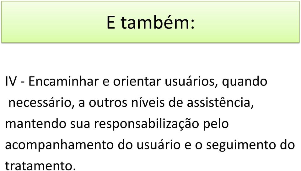 assistência, mantendo sua responsabilização