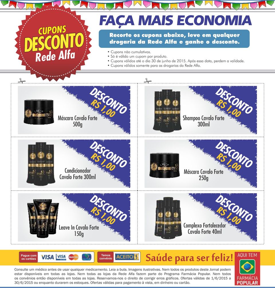 # # Máscara Cavalo Forte 500g 1,00 Shampoo Cavalo Forte 300ml 1,00 Condicionador Cavalo Forte 300ml 1,00 Máscara Cavalo Forte 250g 1,00 Leave In Cavalo Forte 150g 1,00 Complexo Fortalecedor Cavalo