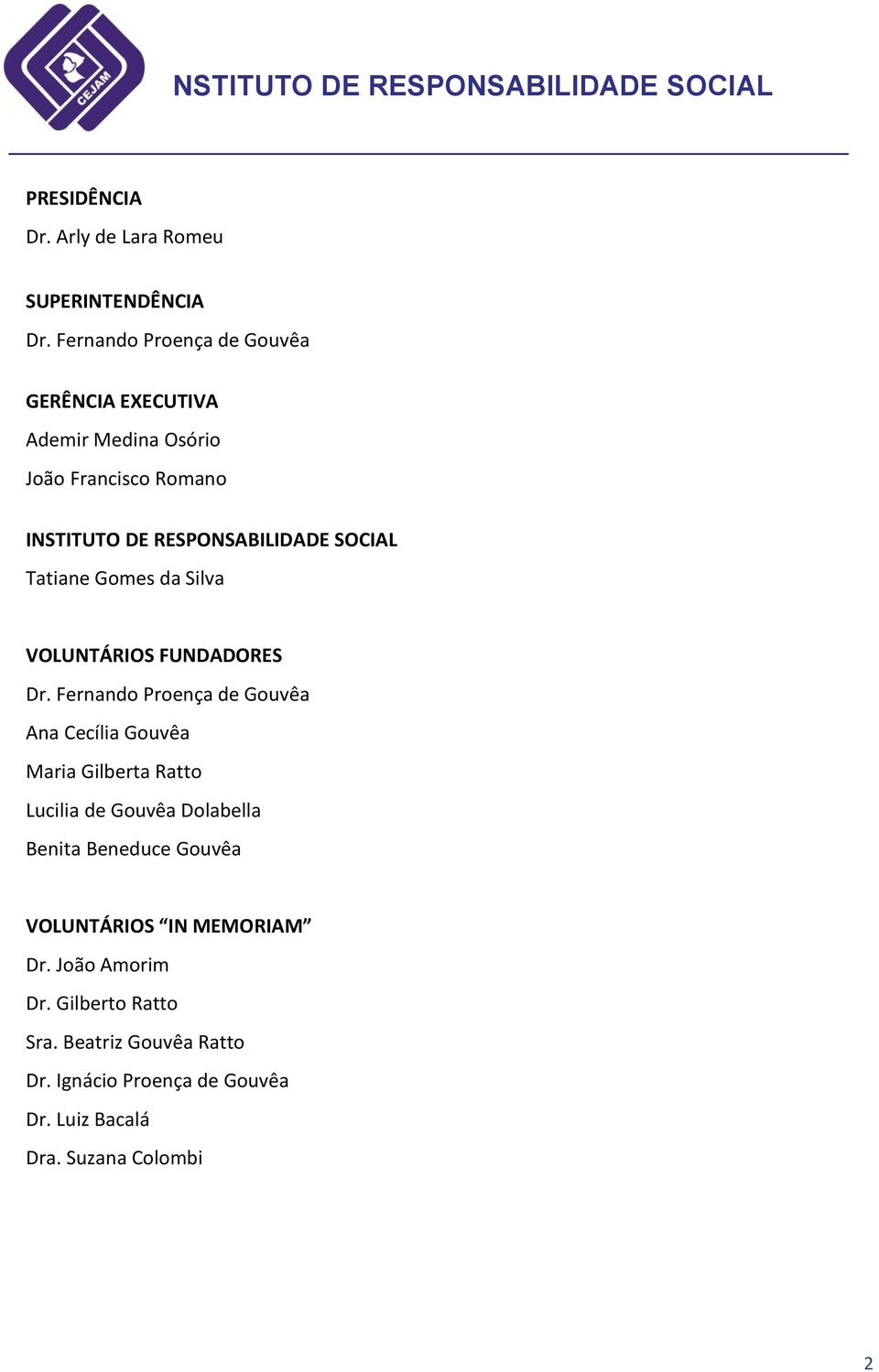 VOLUNTÁRIOS FUNDADORES Dr.