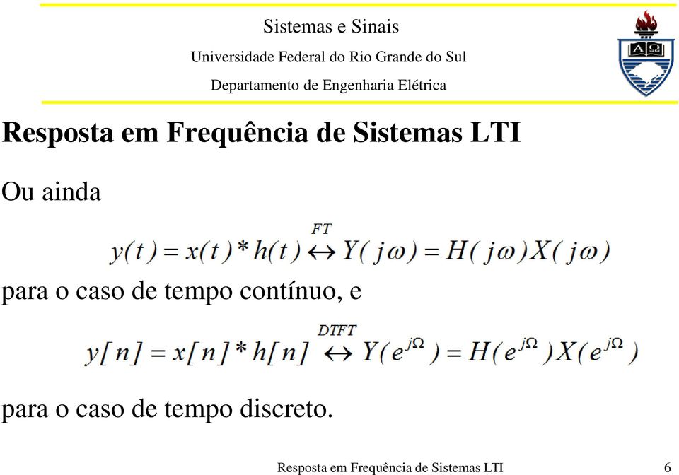 contínuo, e para o caso de tempo