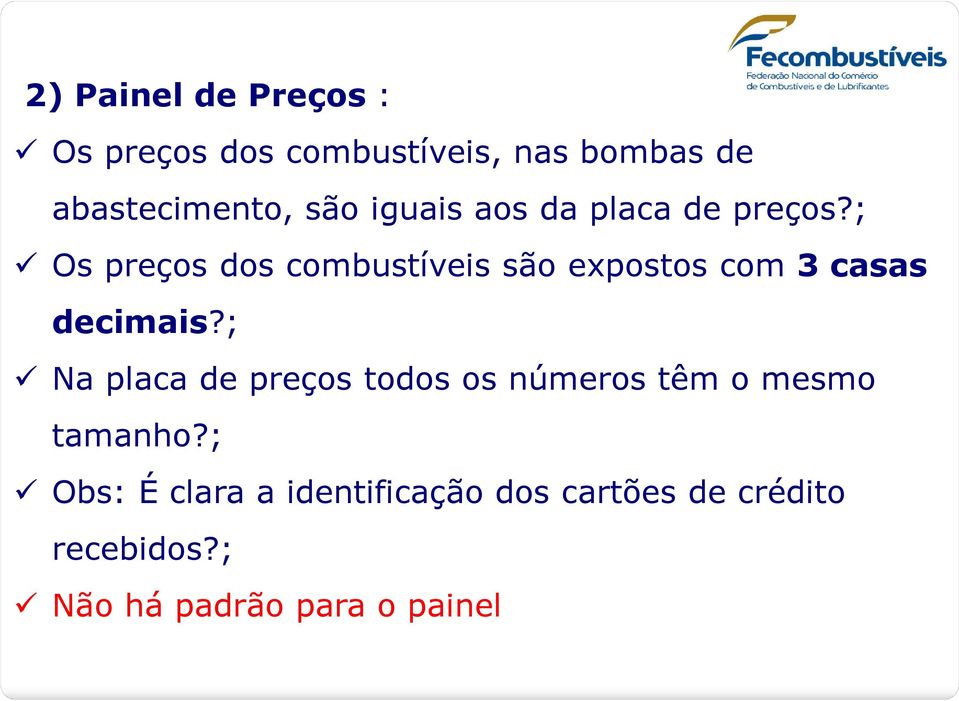 ; Os preços dos combustíveis são expostos com 3 casas decimais?