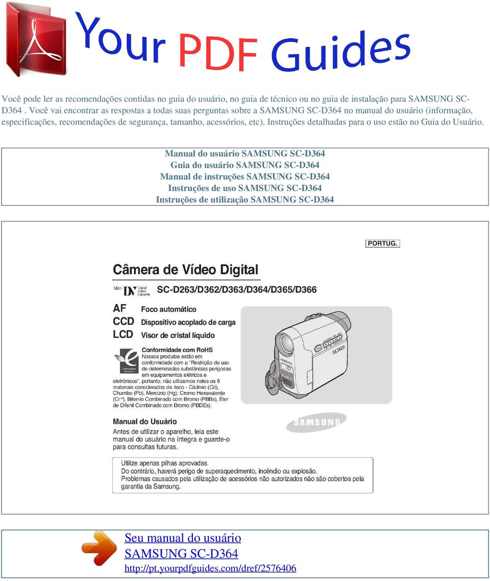 tamanho, acessórios, etc). Instruções detalhadas para o uso estão no Guia do Usuário.