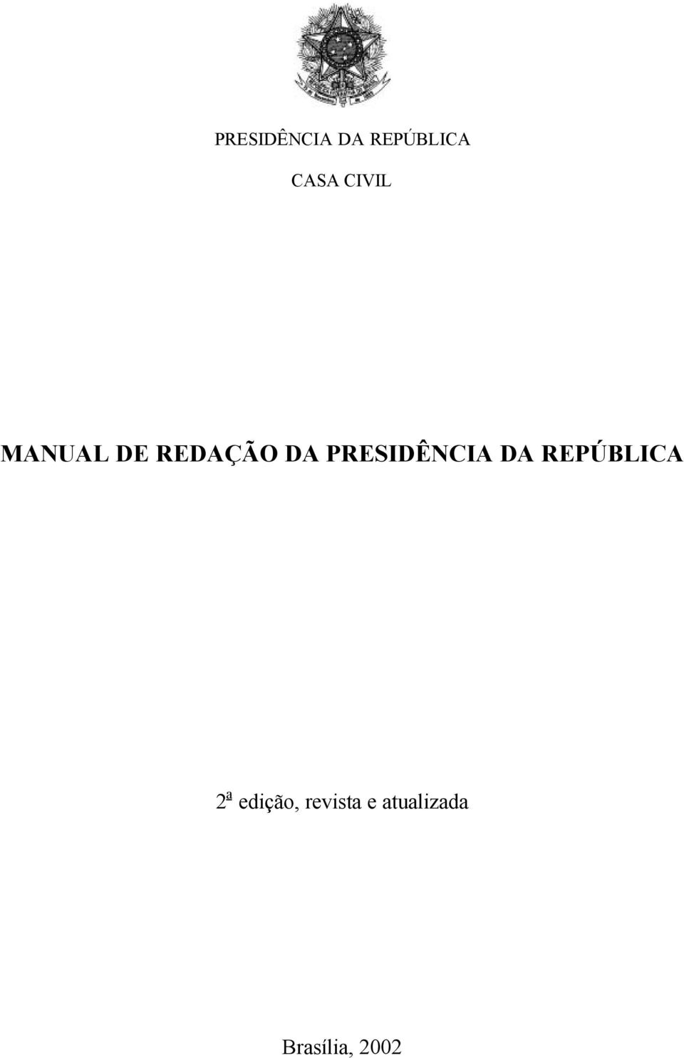 PRESIDÊNCIA DA REPÚBLICA 2 a