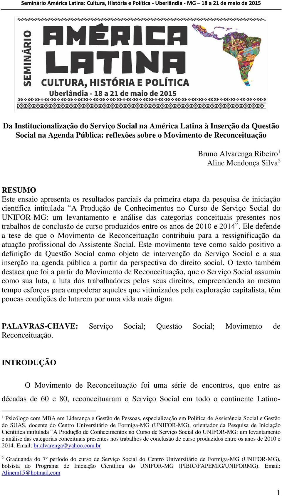 levantamento e análise das categorias conceituais presentes nos trabalhos de conclusão de curso produzidos entre os anos de 2010 e 2014.