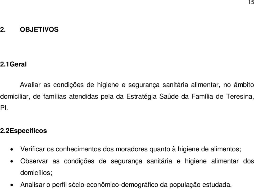 atendidas pela da Estratégia Saúde da Família de Teresina, PI. 2.