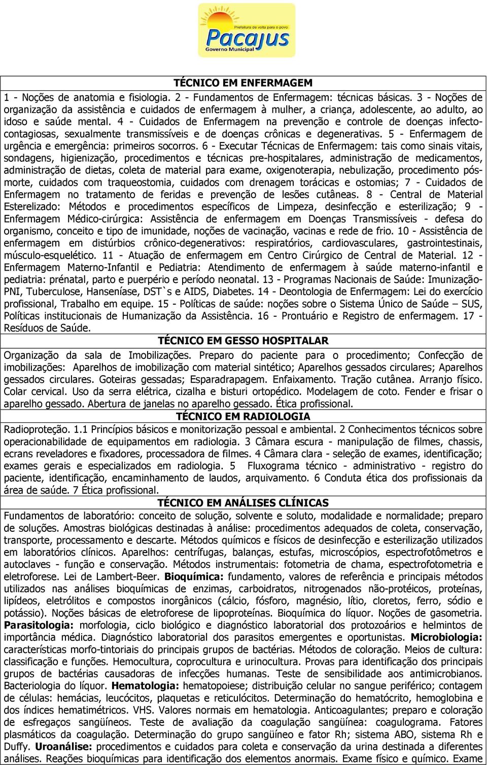 4 - Cuidados de Enfermagem na prevenção e controle de doenças infectocontagiosas, sexualmente transmissíveis e de doenças crônicas e degenerativas.