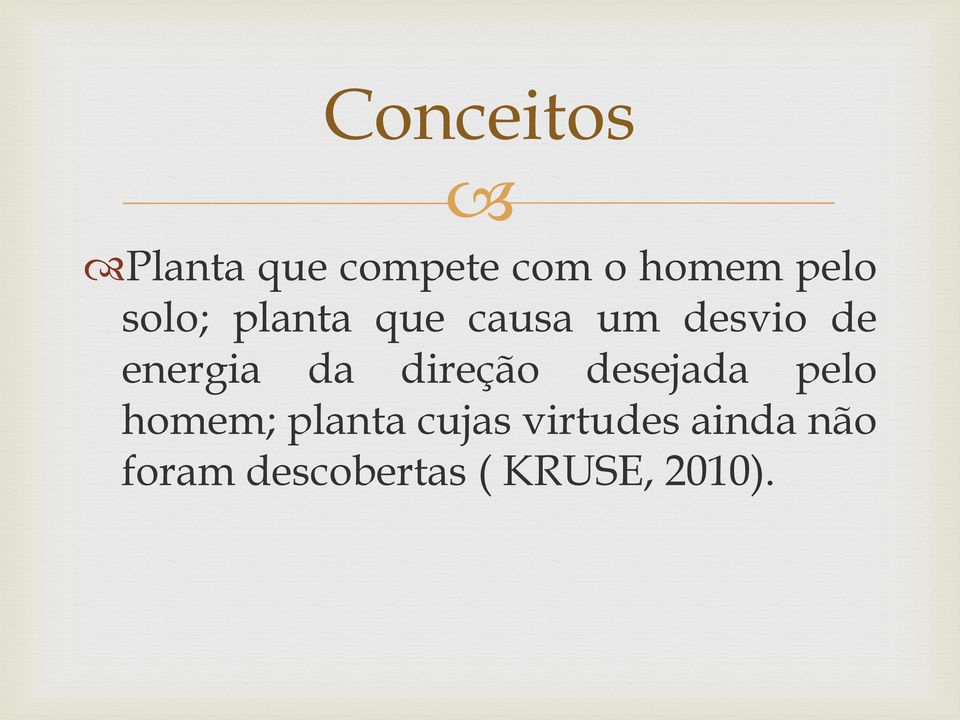 direção desejada pelo homem; planta cujas