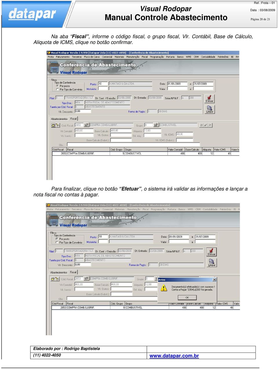 Contábil, Base de Cálculo, Aliquota de ICMS, clique no botão confirmar.