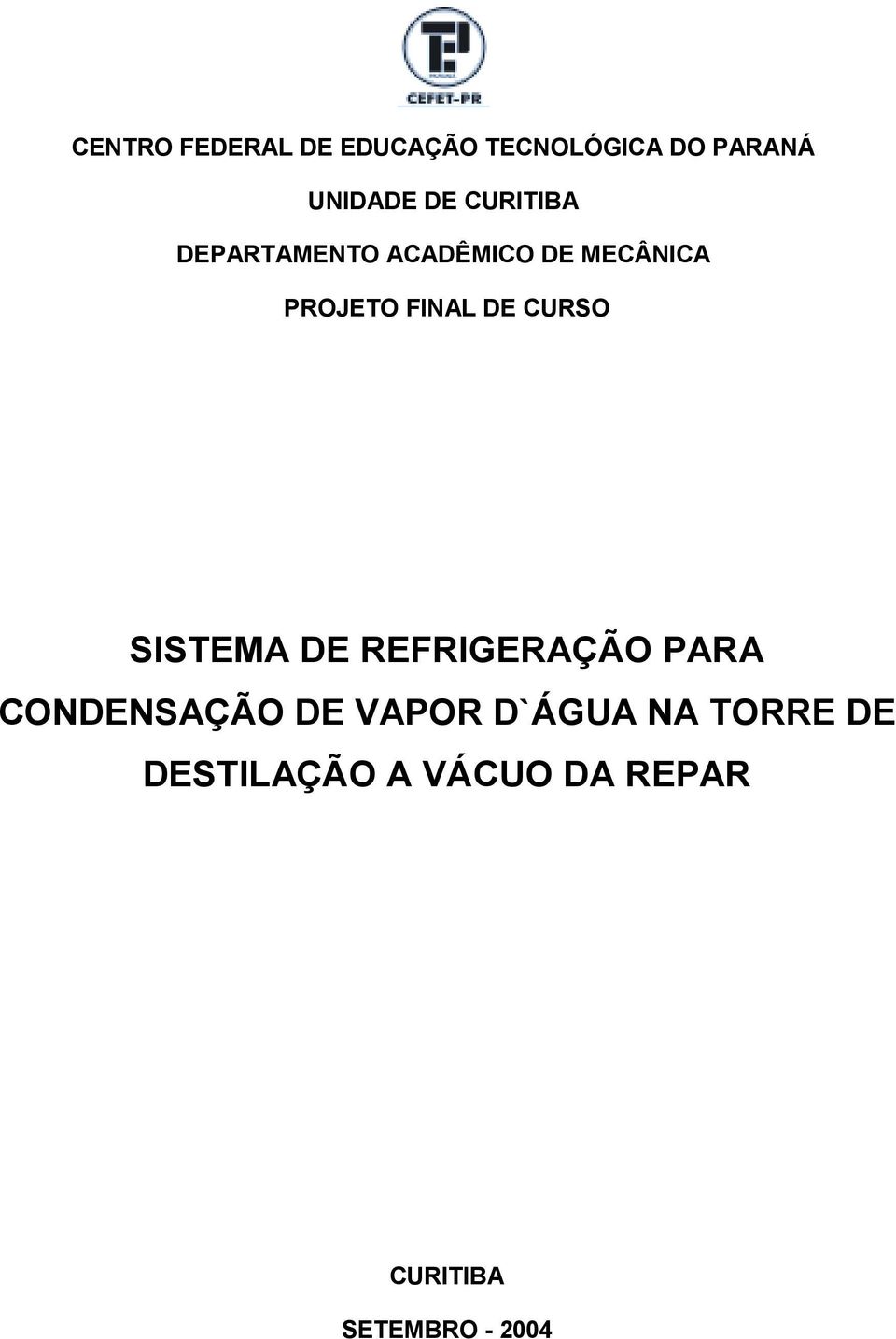 CURSO SISTEMA DE REFRIGERAÇÃO PARA CONDENSAÇÃO DE VAPOR