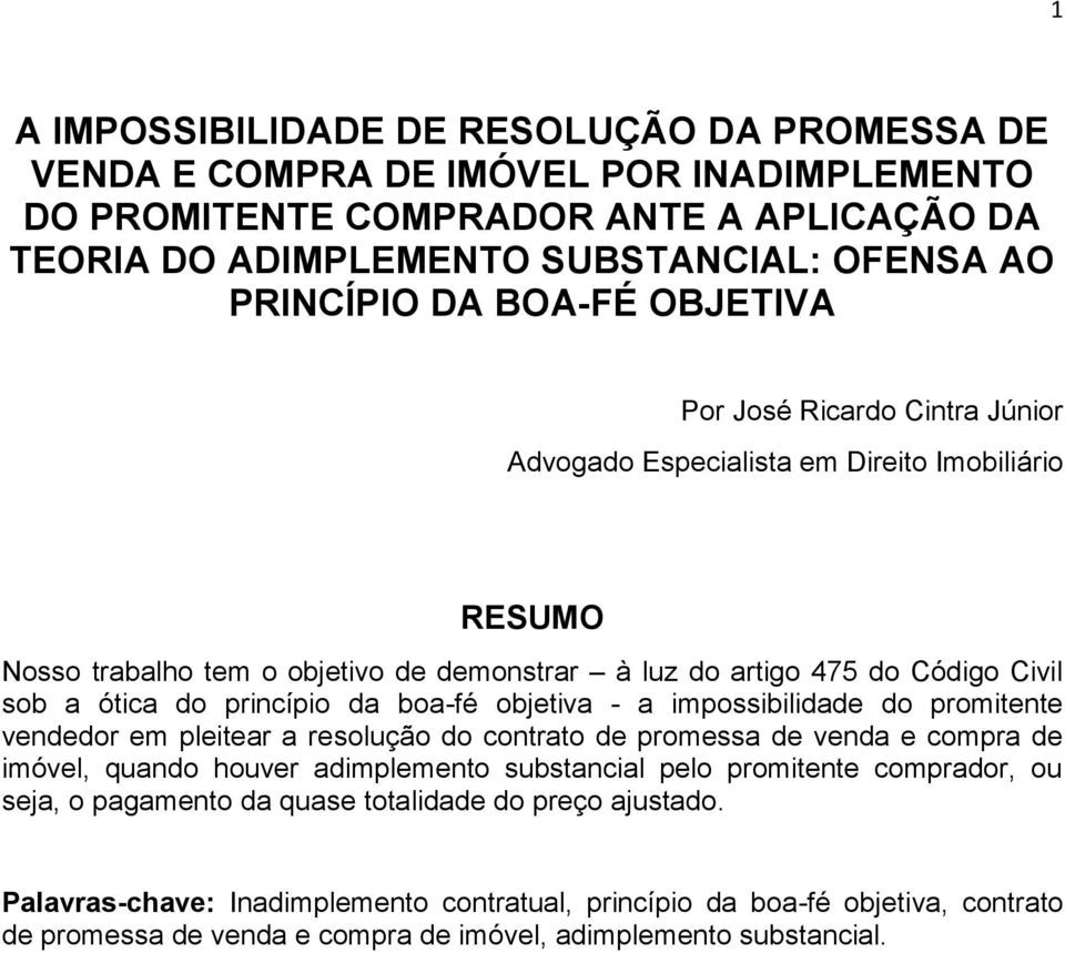 princípio da boa-fé objetiva - a impossibilidade do promitente vendedor em pleitear a resolução do contrato de promessa de venda e compra de imóvel, quando houver adimplemento substancial pelo