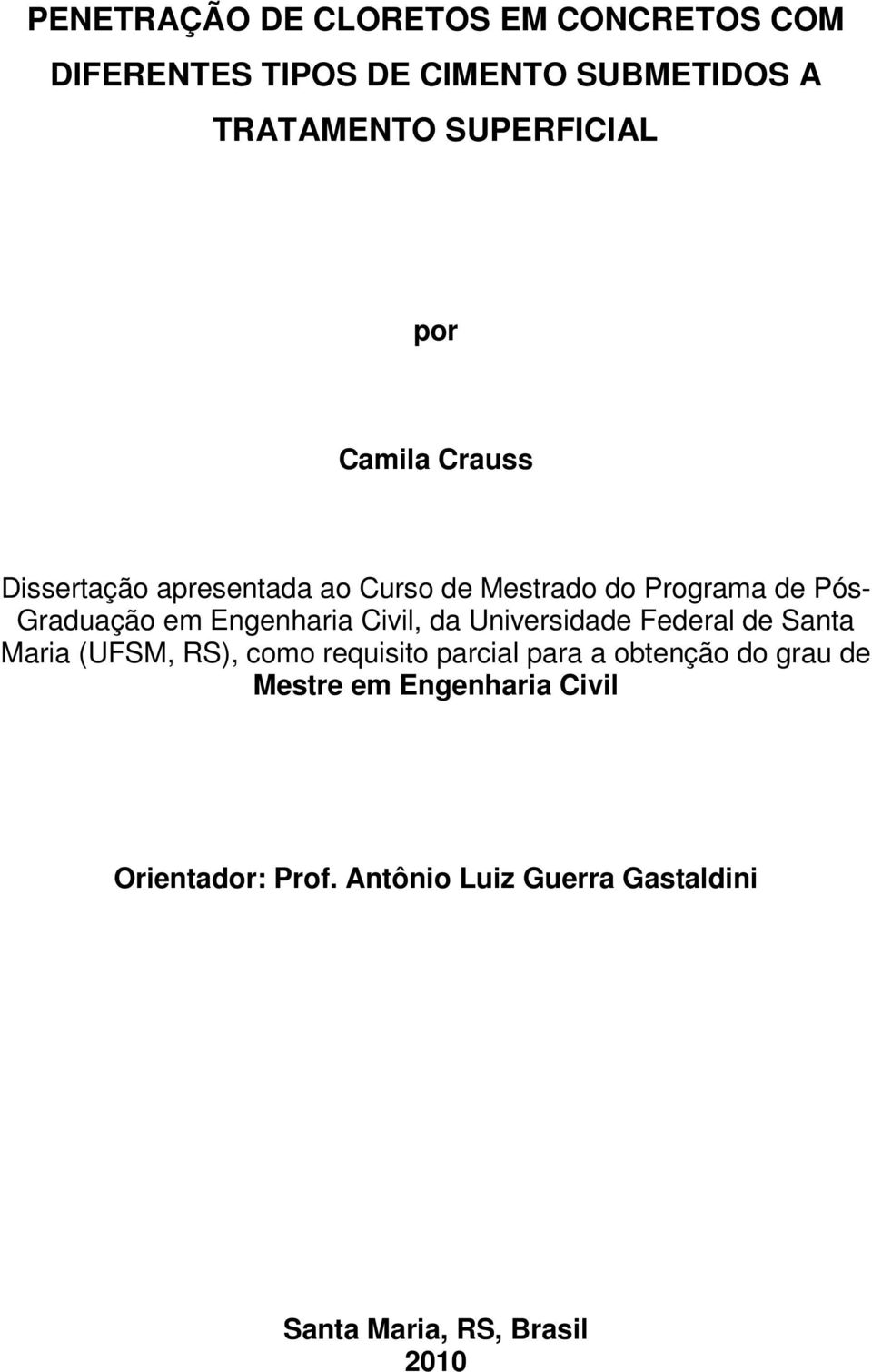 Civil, da Universidade Federal de Santa Maria (UFSM, RS), como requisito parcial para a obtenção do grau