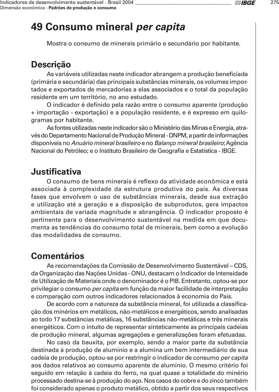 associados e o total da população residente em um território, no ano estudado.